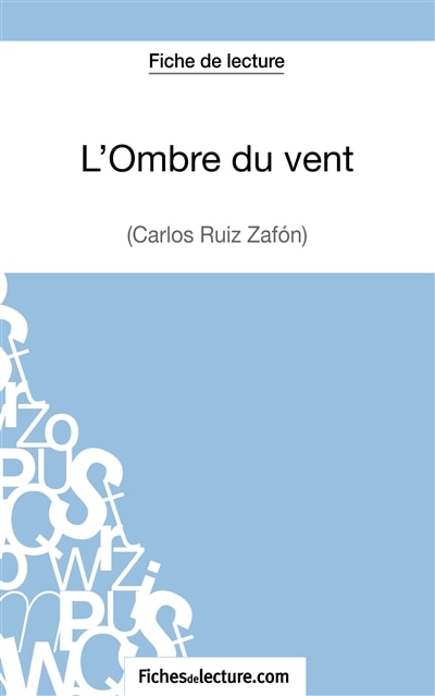 Couverture_L'Ombre du vent de Carlos Ruiz Zafón (Fiche de lecture)