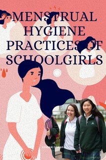 Front cover_Menstrual Hygiene Practices of Schoolgirls Kinshuk