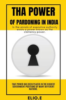 Front cover_Tha Power of Pardoning in India