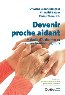 Front cover_Devenir proche aidant : maladie d'Alzheimer et autres troubles cognitifs