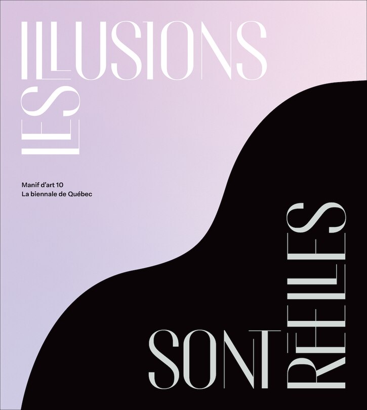 Couverture_Illusions sont r&eacute;el.: Manif d'art 10