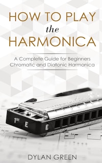 Front cover_How to Play the Harmonica