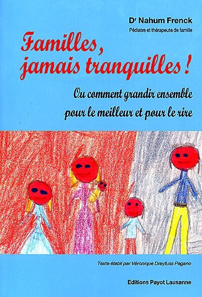 Couverture_Familles, jamais tranquilles ! ou Comment grandir ensemble pour le meilleur et pour le rire