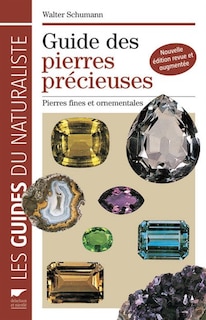 Guide des pierres précieuses [nouvelle édition]