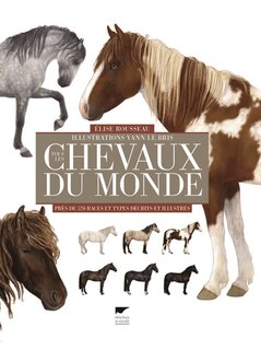 Front cover_Tous les chevaux du monde. 560 races décrites et illustrées