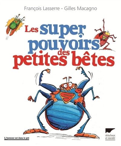 Super pouvoirs des petites bêtes (Les)