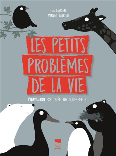 Les petits problèmes de la vie: l'adaptation expliquée aux tout-petits