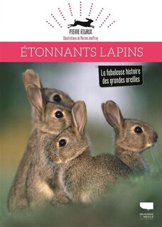 Etonnants lapins: la fabuleuse histoire des grandes oreilles