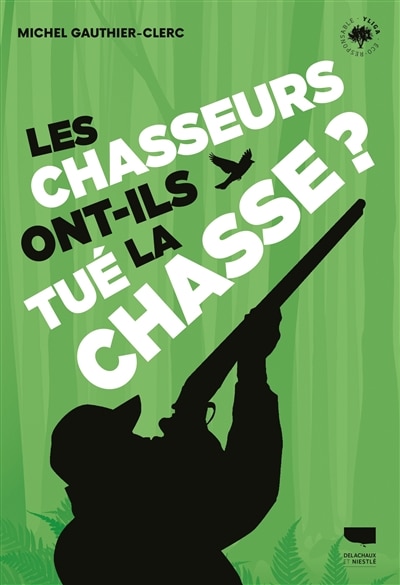 Couverture_Les chasseurs ont-ils tu&eacute; la chasse ?