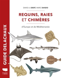 Couverture_Requins, raies et chim&egrave;res d'Europe et de M&eacute;diterran&eacute;e