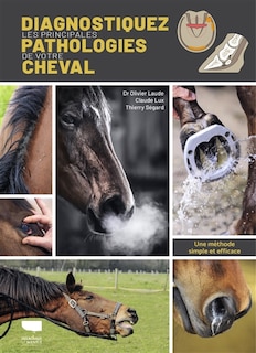 Couverture_Diagnostiquez les principales pathologies de votre cheval