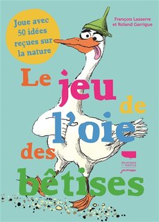 Le jeu de l'oie des bêtises: joue avec 50 idées reçues sur la nature