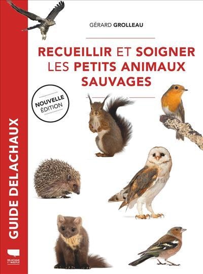Front cover_Recueillir et soigner les petits animaux sauvages