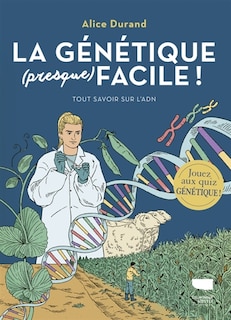Front cover_La génétique (presque) facile ! : tout savoir sur l'ADN