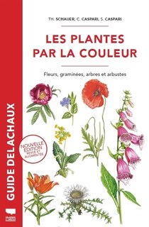 Front cover_Les plantes par la couleur : fleurs, graminées, arbres et arbustes