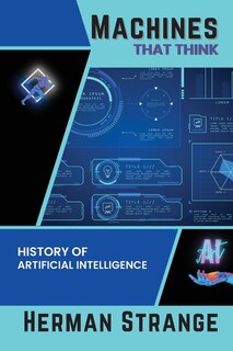 Front cover_Machines that Think-History of Artificial Intelligence