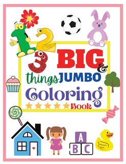 123 Things BIG & JUMBO Coloring Book: 120 Coloring Pages!!, Easy