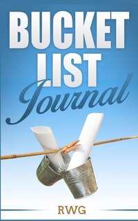 Bucket List Journal: 50 Pages 5 X 8 Lined Paper