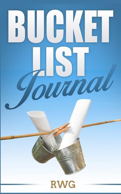 Bucket List Journal: 50 Pages 5 X 8 Lined Paper