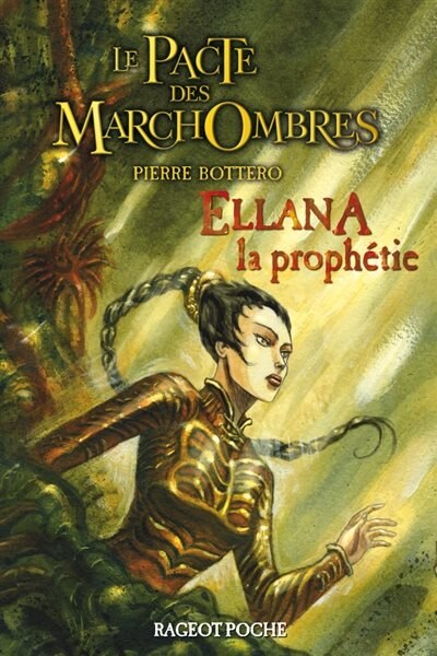 PACTE DES MARCHOMBRES T.03 (LE) : ELLANA LA PROPHÉTIE