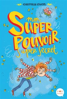 Couverture_Mon super pouvoir super secret