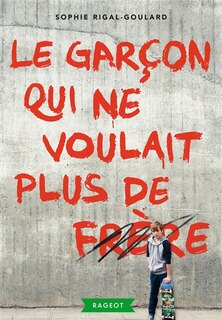 Couverture_Le gar&ccedil;on qui ne voulait plus de fr&egrave;re