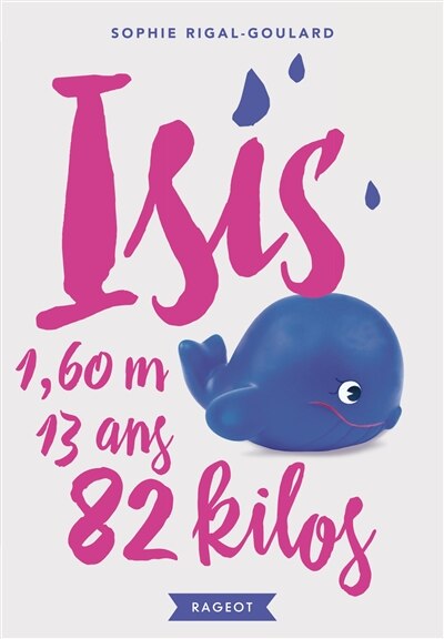 Couverture_Isis, 1,60 m, 13 ans, 82 kilos