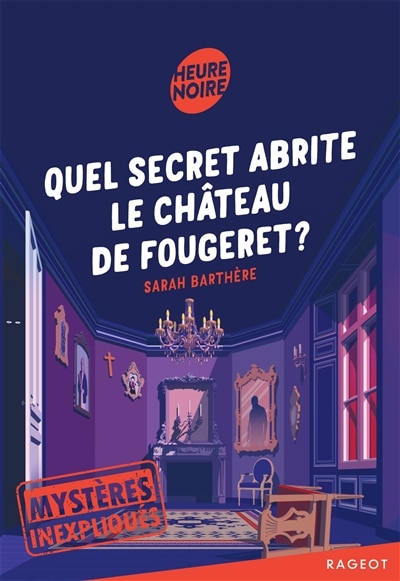 Couverture_Quel secret abrite le château de Fougeret ?