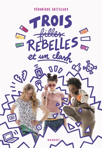 TROIS FILLES REBELLES ET UN CLASH