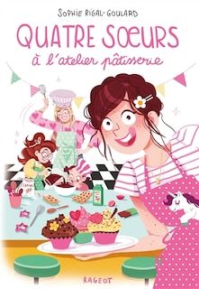 Front cover_Quatre soeurs &agrave; l'atelier p&acirc;tisserie