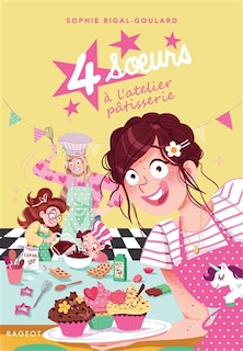 Couverture_4 soeurs à l'atelier pâtisserie