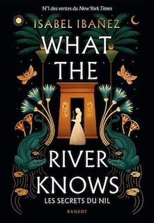 Front cover_WHAT THE RIVER KNOWS BROCHÉ VERSION FRANÇAISE