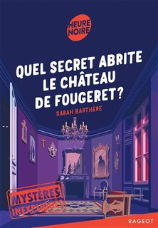 Couverture_Quel secret abrite le château de Fougeret ?