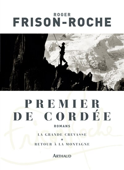 Front cover_Premier de cordée ; La grande crevasse ; Retour à la montagne