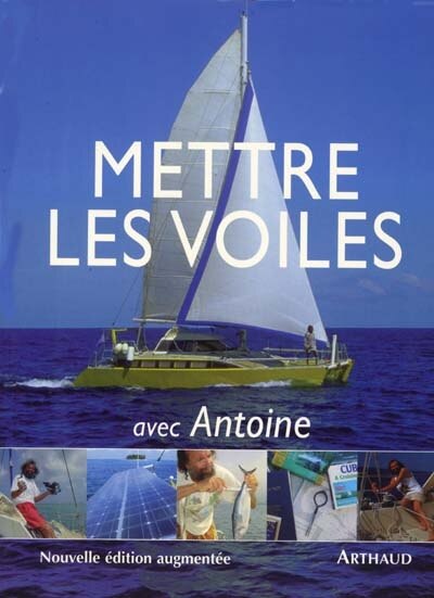 Couverture_Mettre les voiles avec Antoine : guide du globe-flotteur