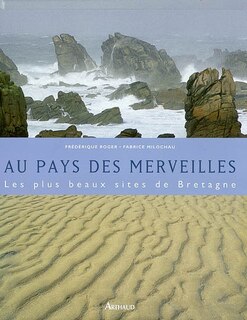 Couverture_Au pays des merveilles : les plus beaux sites de Bretagne