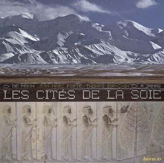 Front cover_Les cités de la soie, de Pékin à Damas