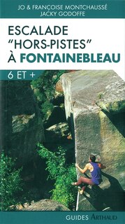 Couverture_Escalade hors pistes à Fontainebleau : 6 et +