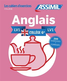 Front cover_Anglais, collège 6e, LV1 : 200 exercices + corrigés