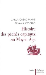 Couverture_Histoire des p&eacute;ch&eacute;s capitaux au Moyen Age