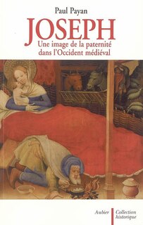 Couverture_Joseph : une image de la paternité dans l'Occident médiéval