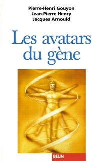 Front cover_Les avatars du gène : la théorie néodarwinienne de l'évolution