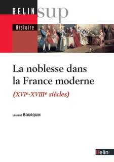Front cover_La noblesse française à l'époque moderne, XVIe-XVIIIe siècles