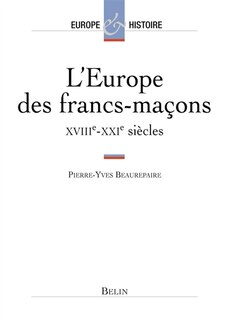 Couverture_L' Europe des francs-maçons, XVIIIe-XXe siècles