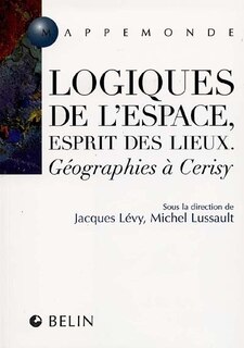 Couverture_Logique de l'espace, esprit des lieux