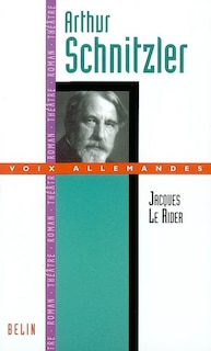 Front cover_Arthur Schnitzler ou La Belle Epoque viennoise