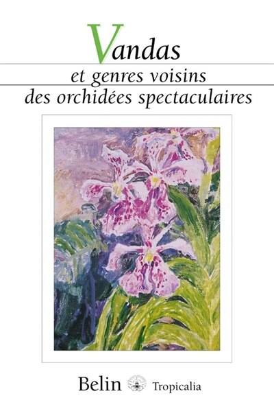 Front cover_Vandas et genres voisins des orchidées spectaculaires