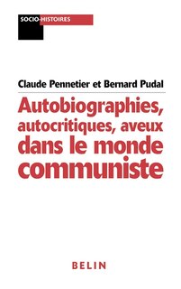 Front cover_Autobiographies, autocritiques, aveux dans le monde communiste