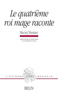 Front cover_Le quatrième roi mage raconte (choix de poèmes 1976-1999)