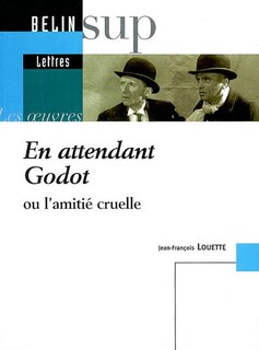 Couverture_En attendant Godot ou L'amitié cruelle
